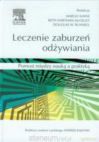 Leczenie zaburzeń odżywiania - Margo Maine, B.H. McGilley, Douglas W. Bunnell [KSIĄŻKA]