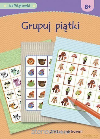 Łamigłówki. Grupuj piątki [KSIĄŻKA]