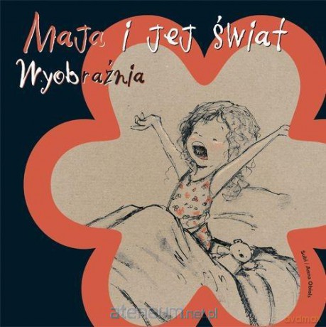 Maja i jej świat. Wyobraźnia - Anna Obiols [KSIĄŻKA]