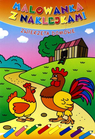 Malowanka z naklejkami. Zwierzęta domowe [KSIĄŻKA]