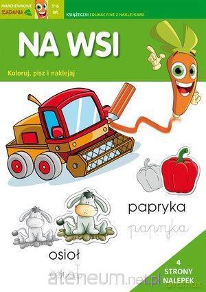 Marchewkowe zadania 3-6 lat. Na wsi [KSIĄŻKA]