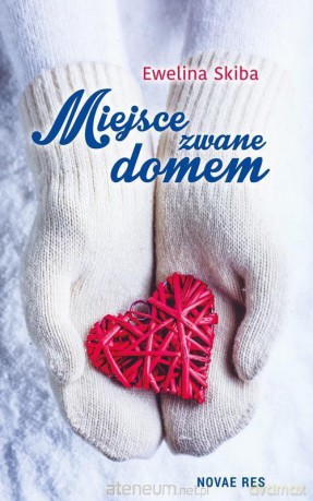 Miejsce zwane domem - Ewelina Skiba [KSIĄŻKA]