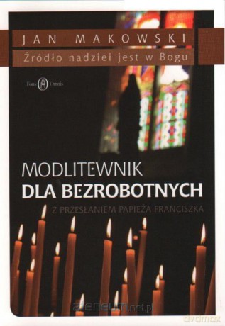 Modlitewnik dla bezrobotnych - Jan Makowski [KSIĄŻKA]