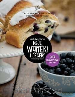 Moje wypieki i desery. Ciasta drożdżowe - Dorota Świątkowska [KSIĄŻKA]