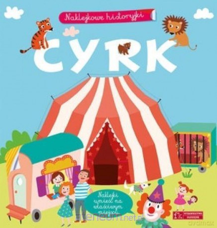 Naklejkowe historyjki. Cyrk - Agnes Besson [KSIĄŻKA]
