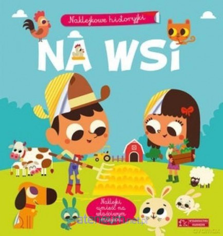 Naklejkowe historyjki. Na wsi - Agnes Besson [KSIĄŻKA]