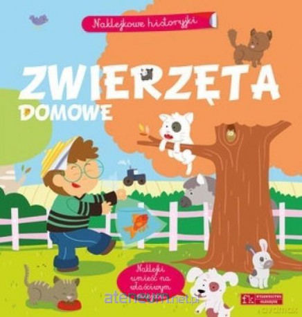 Naklejkowe historyjki. Zwierzęta domowe - Agnes Besson [KSIĄŻKA]
