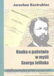 Nauka o państwie w myśli Georga Jellinka - Jarosław Kostrubiec [KSIĄŻKA]