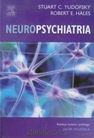 Neuropsychiatria - S.C. Yudofsky, R.E. Hales [KSIĄŻKA]