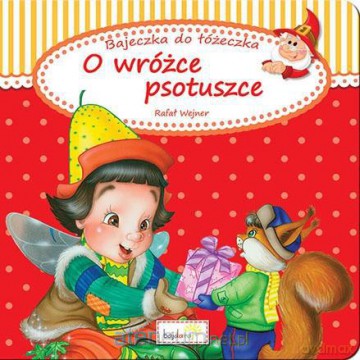 O wróżce psotuszce - Rafał Wejner [KSIĄŻKA]