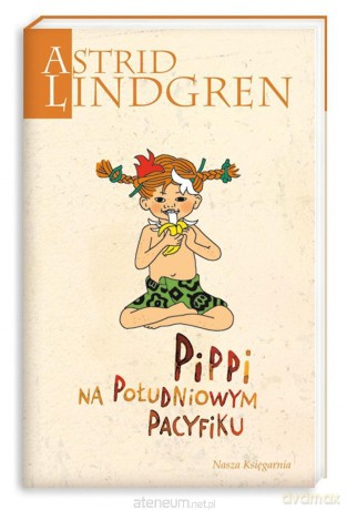 Pippi na Południowym Pacyfiku - Astrid Lindgren [KSIĄŻKA]