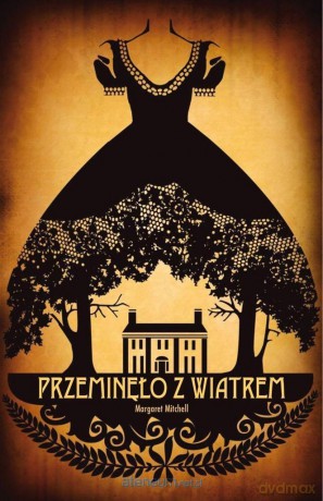 Przeminęło z wiatrem - Margaret Mitchell [KSIĄŻKA]