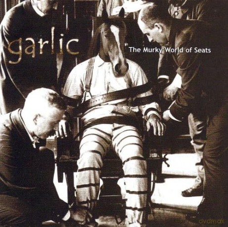 Garlic: The Murky World Of Seats [CD]