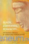 Ślady, zerwania, powroty Metafizyka i religia [KSIĄŻKA]