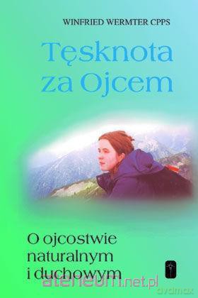 Tęsknota za Ojcem - Winfried Wermter [KSIĄŻKA]