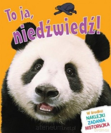To ja, niedźwiedź! - Camilla de la Bedoyere [KSIĄŻKA]