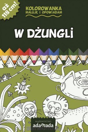 W dżungli. Kolorowanka. Maluję i opowiadam [KSIĄŻKA]