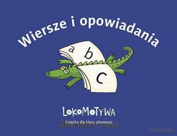 Wiersze i opowiadania. Lokomotywa 1 [KSIĄŻKA]