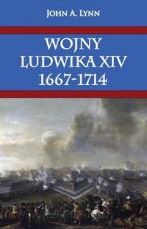 Wojny Ludwika XIV 1667-1714 - John A. Lynn [KSIĄŻKA]