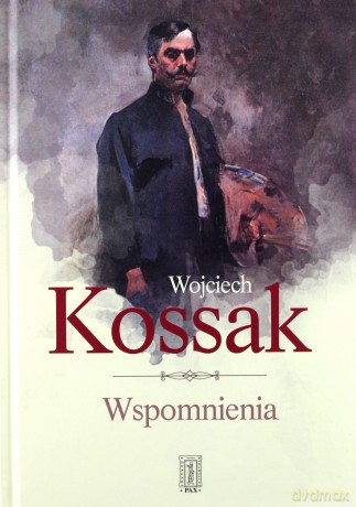Wspomnienia - Wojciech Kossak [KSIĄŻKA]