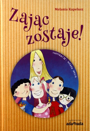Zając zostaje! - Melania Kapelusz [KSIĄŻKA]
