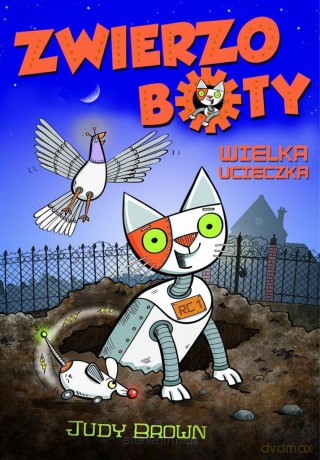 Zwierzoboty. Wielka ucieczka - Judy Brown [KSIĄŻKA]