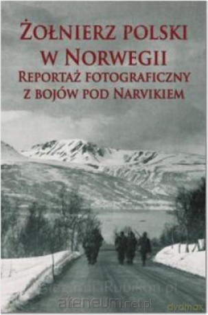 Żołnierz polski w Norwegii. Reportaż [KSIĄŻKA]