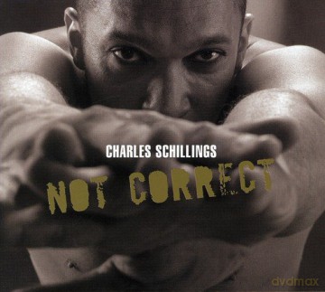Charles Schillings: Not Correct [CD]