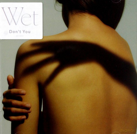 Wet: Don't You [CD]