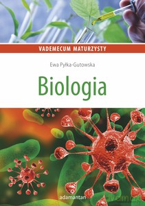 Vademecum maturzysty. Biologia - Ewa Pyłka-Gutowska [KSIĄŻKA]