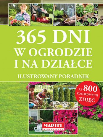 365 dni w ogrodzie i na działce (twarda) [KSIĄŻKA]