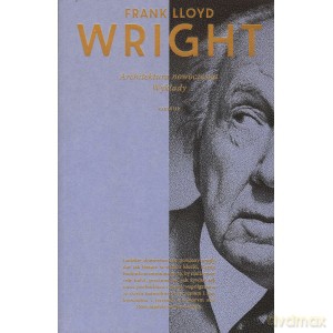 Architektura nowoczesna wykłady - Frank Lloyd Wright [KSIĄŻKA]