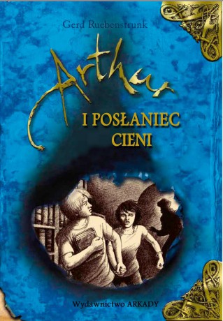 Artur i posłaniec cieni (Tom 2) - Gerd Ruebenstrunk (twarda) [KSIĄŻKA]