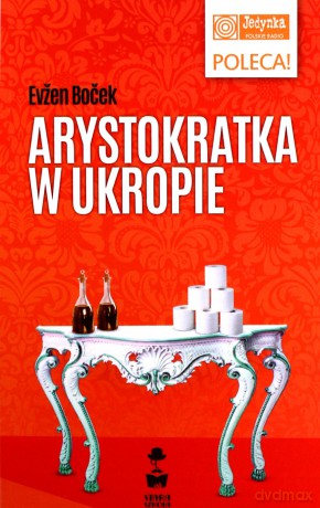 Arystokratka w ukropie - Evzen Bocek [KSIĄŻKA]