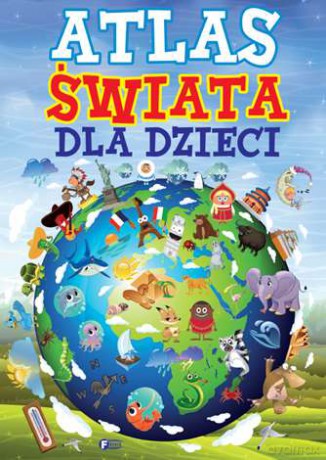 Atlas świata dla dzieci (twarda) [KSIĄŻKA]