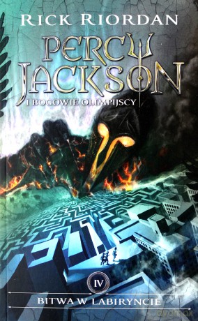 Bitwa w labiryncie. Percy Jackson i bogowie olimpijscy (Tom 4) - Rick Riordan [KSIĄŻKA]