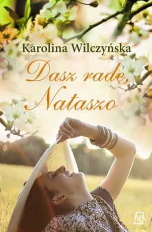 Dasz radę Nataszo - Karolina Wilczyńska (twarda) [KSIĄŻKA]