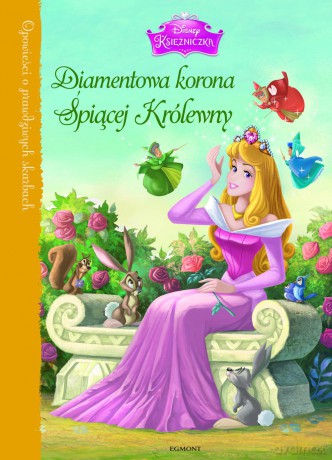 Diamentowa korona śpiącej królewny. Opowieści o prawdziwych skarbach - Lara Bergen (twarda) [KSIĄŻKA]
