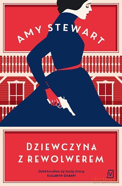 Dziewczyna z rewolwerem - Amy Stewart (twarda) [KSIĄŻKA]