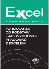 Formularze od podstaw. Jak wygodniej pracować z Excelem - Jakub Kudliński [KSIĄŻKA]