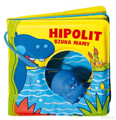 Hipolit szuka mamy. Książeczki kąpielowe [KSIĄŻKA]
