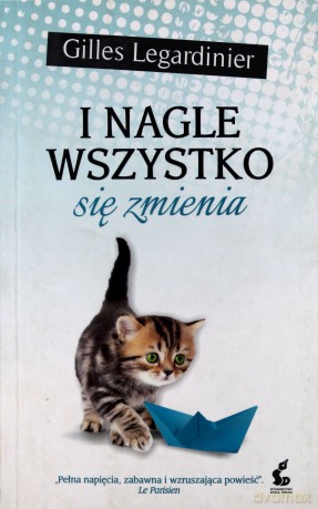 I nagle wszystko się zmienia - Gilles Legardinier [KSIĄŻKA]