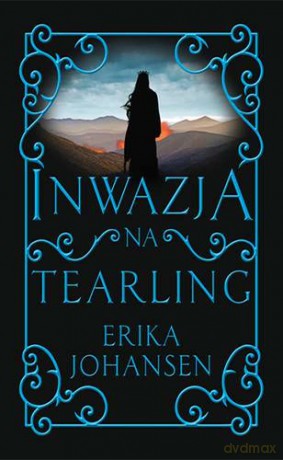 Inwazja na tearling - Erika Johansen [KSIĄŻKA]