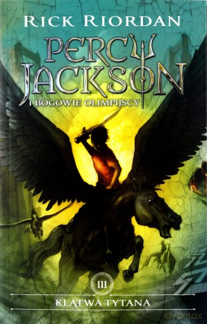 Klątwa tytana. Percy Jackson i bogowie olimpijscy (Tom 3) - Rick Riordan [KSIĄŻKA]