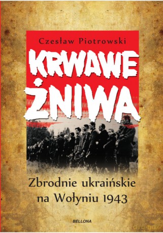 Krwawe żniwa - Czesław Piotrowski [KSIĄŻKA]