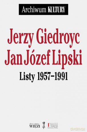 Listy 1957-1991 - Jerzy Giedroyc, Jan Józef Lipski [KSIĄŻKA]