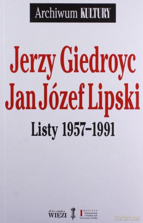 Listy 1957-1991 - Jerzy Giedroyc, Jan Józef Lipski [KSIĄŻKA]