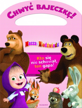 Masza i niedźwiedź. Kto się nie schował ten gapa. Chwyć bajeczkę - Marta Jamrógiewicz [KSIĄŻKA]