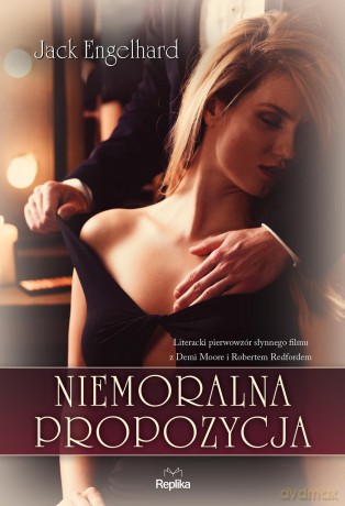 Niemoralna propozycja - Jack Engelhard [KSIĄŻKA]