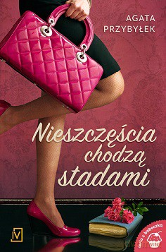 Nieszczęścia chodzą stadami - Agata Przybyłek [KSIĄŻKA]